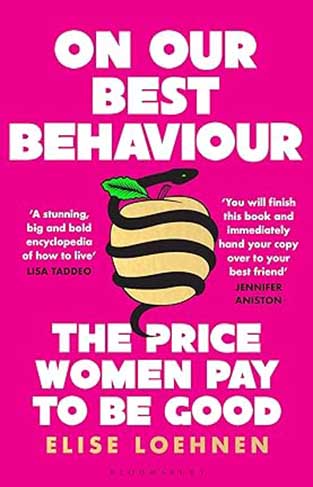 On Our Best Behaviour - The Price Women Pay to Be Good